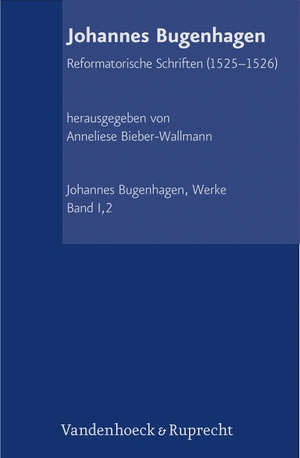 Bugenhagen, Johannes. Abteilung I: Reformatorische Schriften - Band 2. 1525-1526. Vandenhoeck + Ruprecht, 2024.