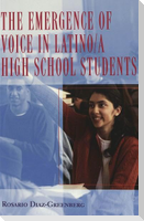 The Emergence of Voice in Latino/a High School Students