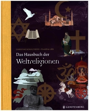 Schulz-Reiss, Christine. Das Hausbuch der Weltreligionen. Gerstenberg Verlag, 2021.
