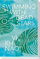 Swimming with Dead Stars