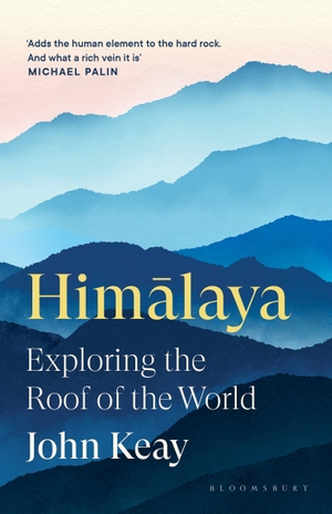 Keay, John. Himalaya - Exploring the Roof of the World. Bloomsbury UK, 2023.