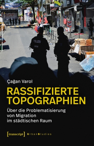 Rassifizierte Topographien - Über die Problematisierung von Migration im städtischen Raum. Transcript Verlag, 2026.