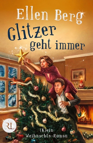 Berg, Ellen. Glitzer geht immer - (K)ein Weihnachts-Roman. Ruetten und Loening GmbH, 2026.