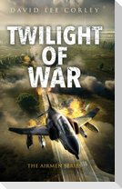 Twilight of War