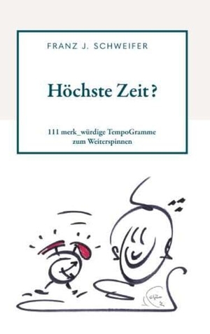 Schweifer, Franz J.. Höchste Zeit? - 111 merk_würdige TempoGramme zum Weiterspinnen. Buchschmiede, 2026.