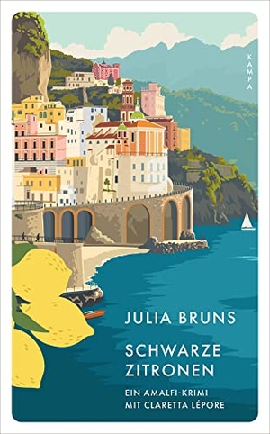 Bruns, Julia. Schwarze Zitronen - Ein Amalfi-Krimi mit Claretta Lépore. Kampa Verlag, 2023.