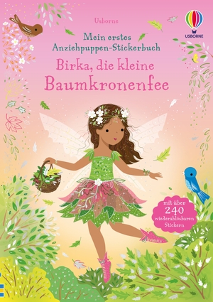 Watt, Fiona. Mein erstes Anziehpuppen-Stickerbuch: Birka,  die kleine Baumkronenfee - zauberhafter Anzieh-Stickerspaß - Stickerheft mit über 240 Stickern - Stickerheft ab 4 Jahren. Usborne Verlag, 2024.