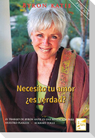 Necesito tu amor, ¿es verdad?