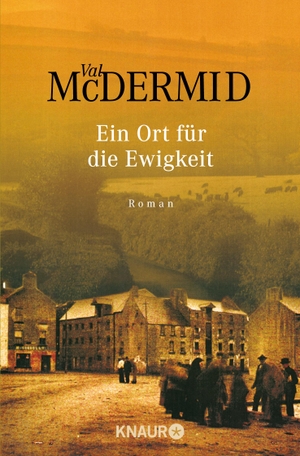 McDermid, Val. Ein Ort für die Ewigkeit. Droemer Knaur, 2001.