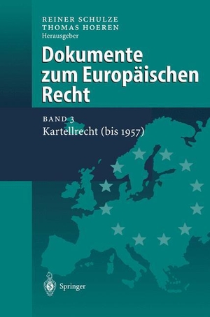Hoeren, Thomas / Reiner Schulze (Hrsg.). Dokumente zum Europäischen Recht - Band 3: Kartellrecht (bis 1957). Springer Berlin Heidelberg, 2012.