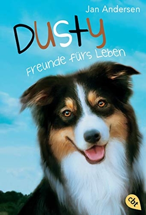 Andersen, Jan. Dusty - Freunde fürs Leben. cbj, 2017.