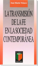 La transmisión de la fe en la sociedad contemporánea