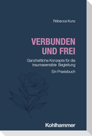 Verbunden und frei