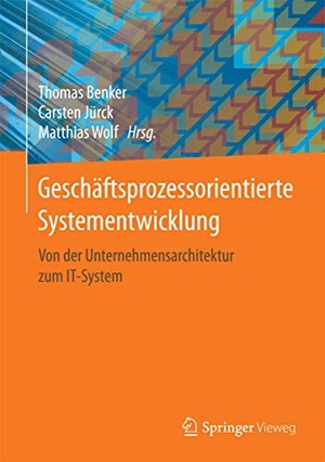 Benker, Thomas / Matthias Wolf et al (Hrsg.). Geschäftsprozessorientierte Systementwicklung - Von der Unternehmensarchitektur zum IT-System. Springer Fachmedien Wiesbaden, 2016.