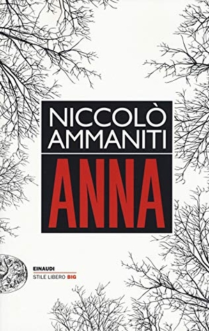 Ammaniti, Niccolò. Anna. Einaudi, 2017.