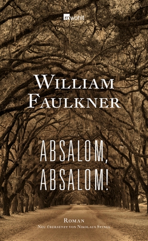 Faulkner, William. Absalom, Absalom!. Rowohlt Verlag GmbH, 2015.