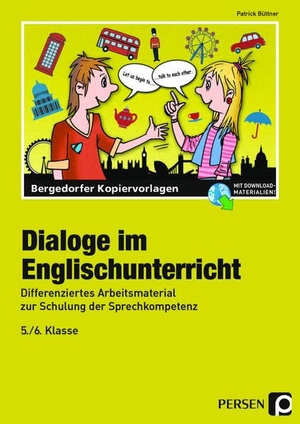 Büttner, Patrick. Dialoge im Englischunterricht - 5./6. Klasse - Differenziertes Arbeitsmaterial zur Schulung der Sprechkompetenz. Persen Verlag i.d. AAP, 2017.