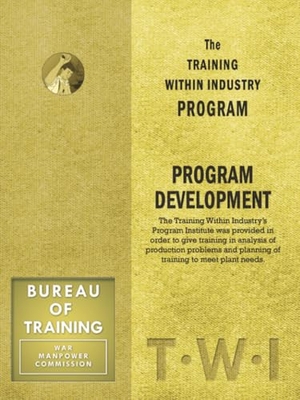 Enna. Training Within Industry Program - Program Development. Taylor & Francis, 2017.