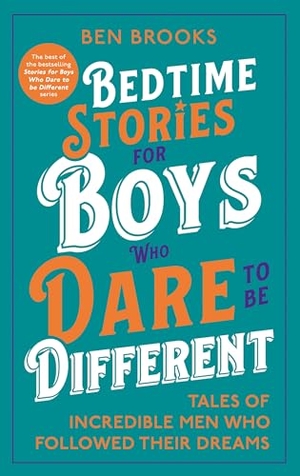 Brooks, Ben. Bedtime Stories for Boys Who Dare to be Different. Quercus Publishing Plc, 2025.
