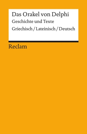 Giebel, Marion. Das Orakel von Delphi - Geschichte und Texte. Reclam Philipp Jun., 2001.
