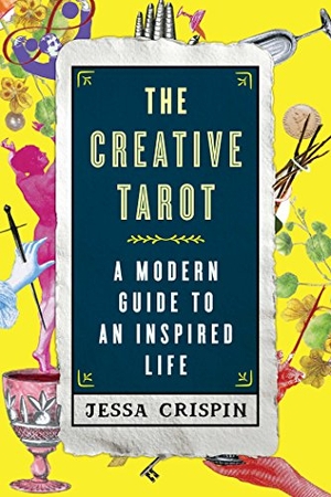 Crispin, Jessa. The Creative Tarot - A Modern Guide to an Inspired Life. Atria Books, 2016.