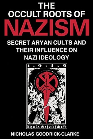 Goodrick-Clarke, Nicholas. Occult Roots of Nazism - Secret Aryan Cults and Their Influence on Nazi Ideology. New York University Press, 1993.