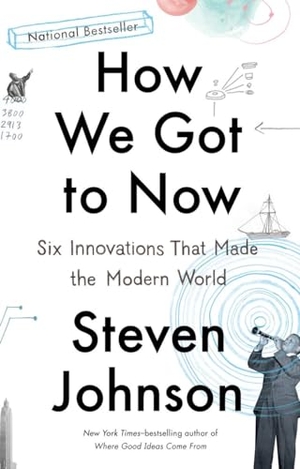 Johnson, Steven. How We Got to Now - Six Innovations That Made the Modern World. Penguin LLC  US, 2015.