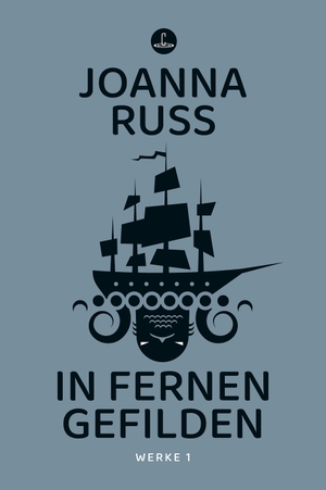 Russ, Joanna. In fernen Gefilden - Werke 1. Memoranda Verlag, 2024.