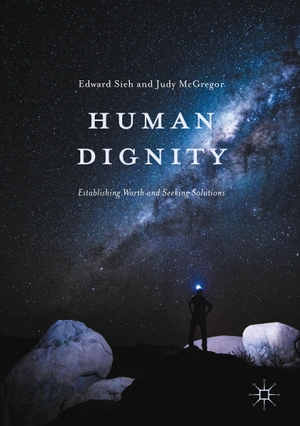McGregor, Judy / Edward Sieh (Hrsg.). Human Dignity - Establishing Worth and Seeking Solutions. Palgrave Macmillan UK, 2020.