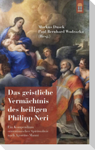 Das geistliche Vermächtnis des heiligen Philipp Neri