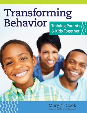 Cook, Mary. Transforming Behavior - Training Parents & Kids Together. Brookes Publishing Company, 2012.
