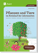 Pflanzen und Tiere im Kreislauf der Jahreszeiten