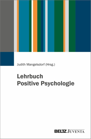 Mangelsdorf, Judith (Hrsg.). Positive Psychologie. Juventa Verlag GmbH, 2026.