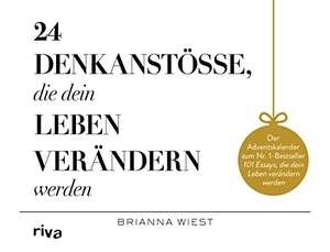 Wiest, Brianna. 24 Denkanstöße, die dein Leben verändern werden - Der Adventskalender zum Nr.-1-Bestseller 101 Essays, die dein Leben verändern werden. Positives Mindset, Achtsamkeit, Selbstliebe. riva Verlag, 2023.