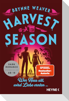 Harvest Season - Wer Hass sät, wird Liebe ernten ...