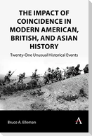 The Impact of Coincidence in Modern American, British, and Asian History