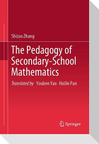 The Pedagogy of Secondary-School Mathematics