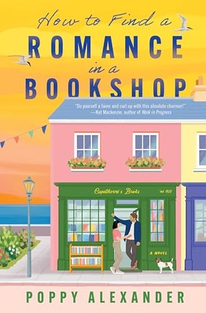 Alexander, Poppy. How to Find a Romance in a Bookshop. HarperCollins, 2026.