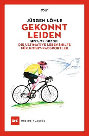 Löhle, Jürgen. Gekonnt leiden - Best-of Brägel - Die ultimative Lebenshilfe für Hobby-Radsportler. Delius Klasing Vlg GmbH, 2024.