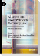 Alliances and Power Politics in the Trump Era