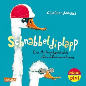 Jakobs, Günther. Maxi Pixi 476: VE 5: Schnabbeldiplapp - Eine Mutmachgeschichte übers Schwimmenlernen (5 Exemplare). Carlsen Verlag GmbH, 2025.