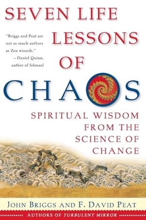 Briggs, John / F David Peat. Seven Life Lessons of Chaos - Spiritual Wisdom from the Science of Change. HarperCollins, 2000.