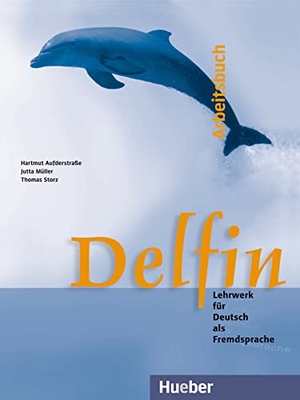 Aufderstraße, Hartmut / Müller, Jutta et al. Delfin. Arbeitsbuch - Lehrwerk für Deutsch als Fremdsprache. Hueber Verlag GmbH, 2002.