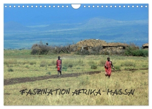 Kiesow, Bernhard Kiesow. Faszination Afrika: Massai (Wandkalender 2024 DIN A4 quer), CALVENDO Monatskalender - 13 faszinierende Bilder eines afrikanischen Naturvolks. Calvendo Verlag, 2023.