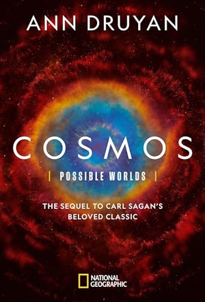 Druyan, Ann. Cosmos: Possible Worlds. Disney Publishing Group, 2020.
