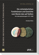 Die mittelalterlichen Fundmünzen und Gewichte vom Monte Iato auf Sizilien