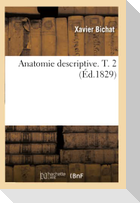 Anatomie descriptive. T. 2 (Éd.1829)