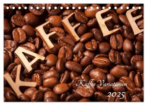 Nowack, Andy. Kaffee Variationen (Tischkalender 2025 DIN A5 quer), CALVENDO Monatskalender - Kaffeebohnen in verschiedenen Variationen.. Calvendo, 2024.