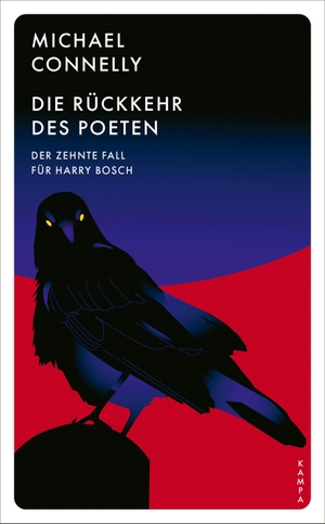 Connelly, Michael. Die Rückkehr des Poeten - Der zehnte Fall für Harry Bosch. Kampa Verlag, 2024.