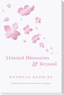 Almond Blossoms and Beyond